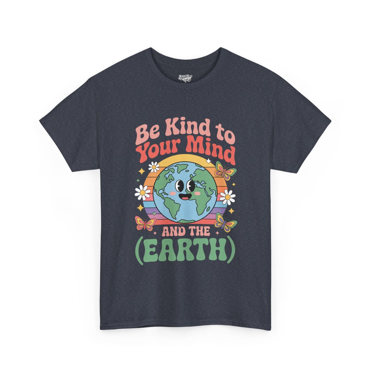 Be Kind to Your Mind | for Earth Lovers