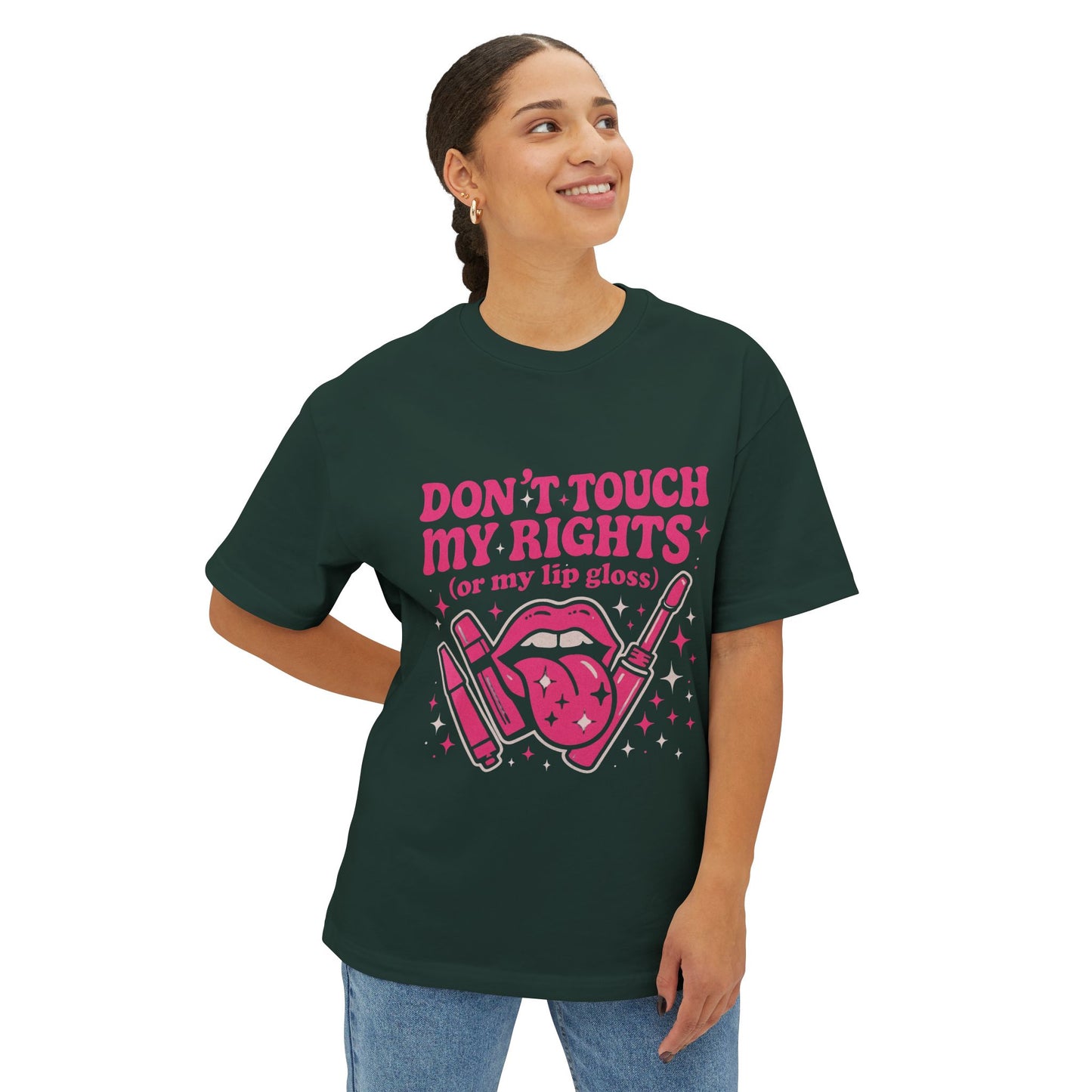 Don't Touch My Rights l Unisex Oversized