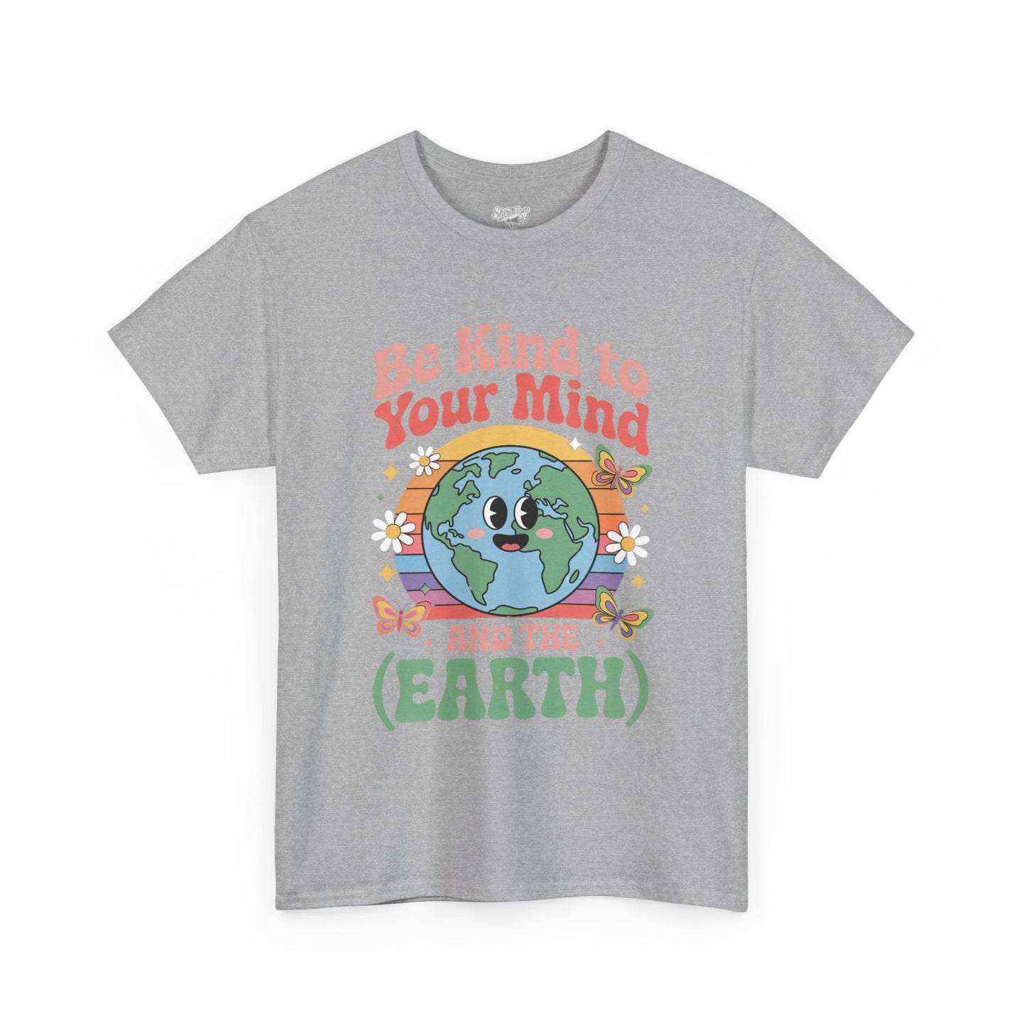 Be Kind to Your Mind | for Earth Lovers