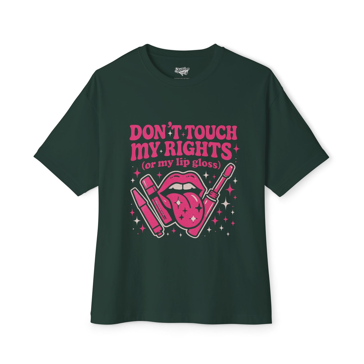 Don't Touch My Rights l Unisex Oversized