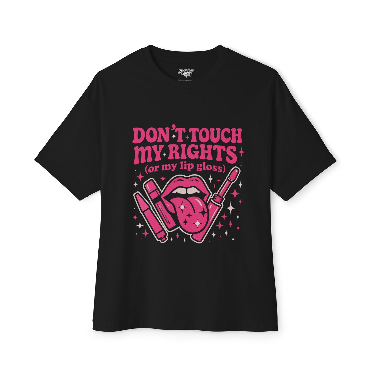 Don't Touch My Rights l Unisex Oversized