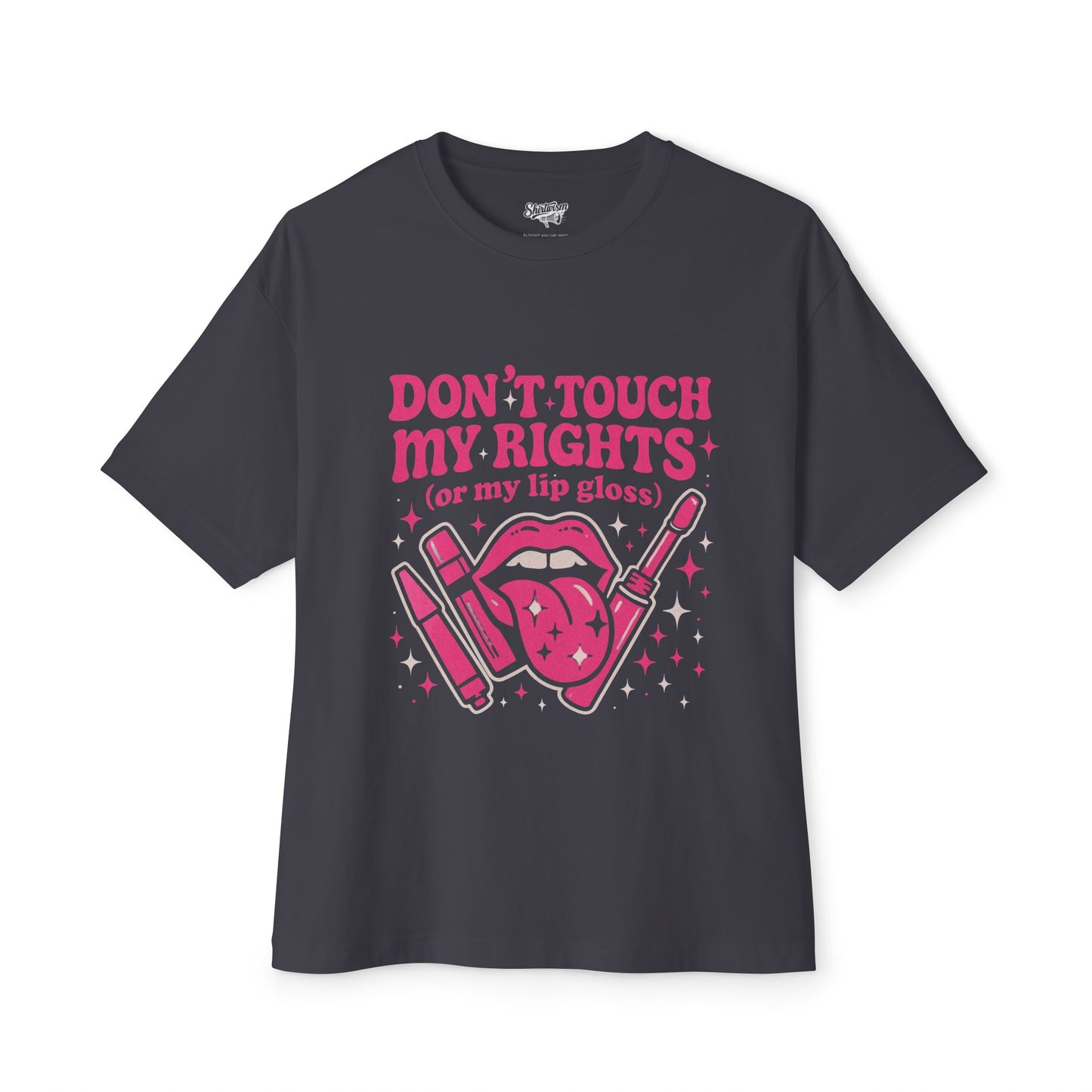 Don't Touch My Rights l Unisex Oversized