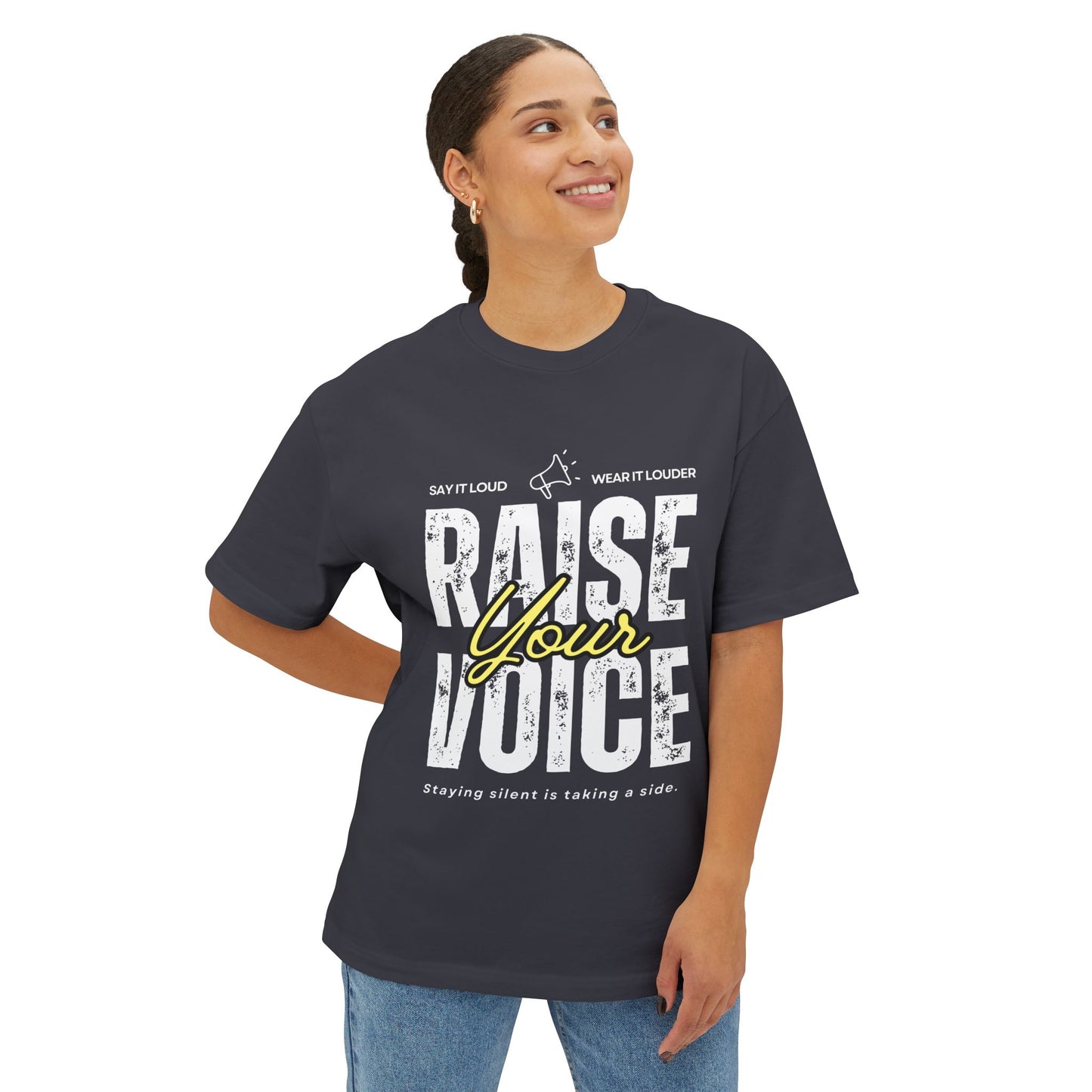Raise your voice l Unisex Oversized