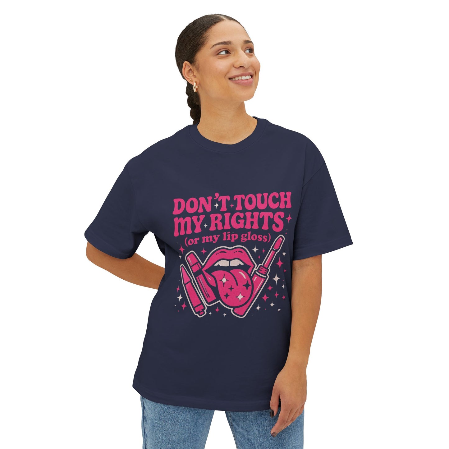 Don't Touch My Rights l Unisex Oversized