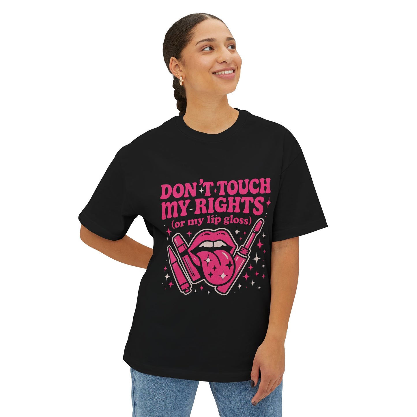 Don't Touch My Rights l Unisex Oversized