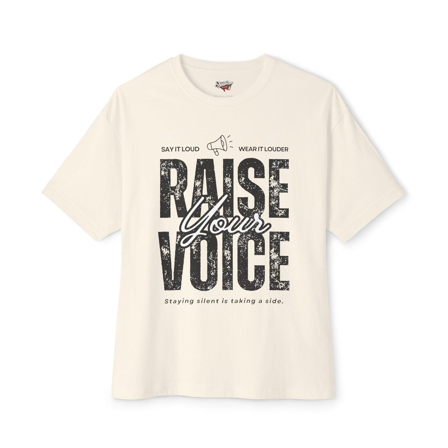 Raise your voice l Unisex Oversized