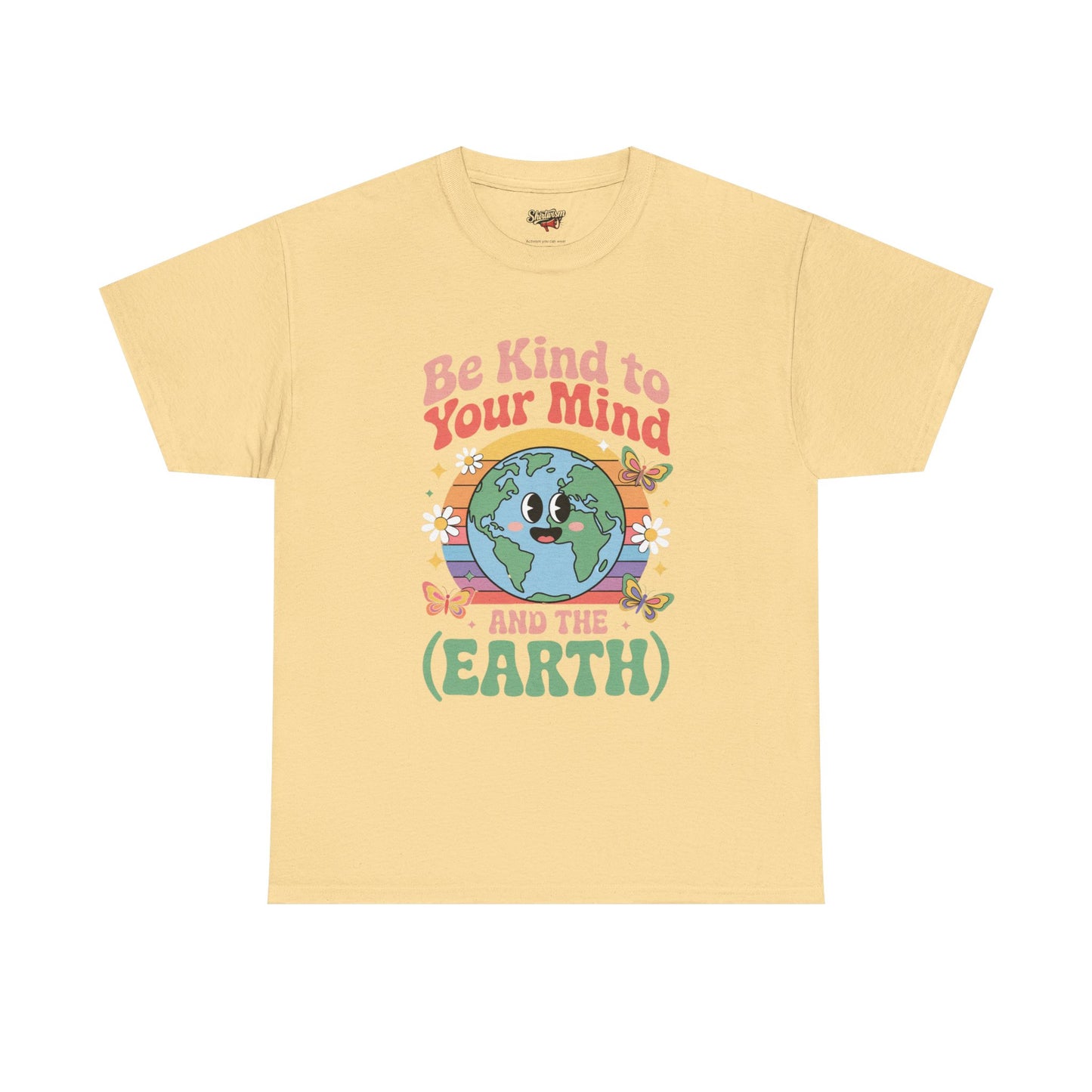 Be Kind to Your Mind | for Earth Lovers