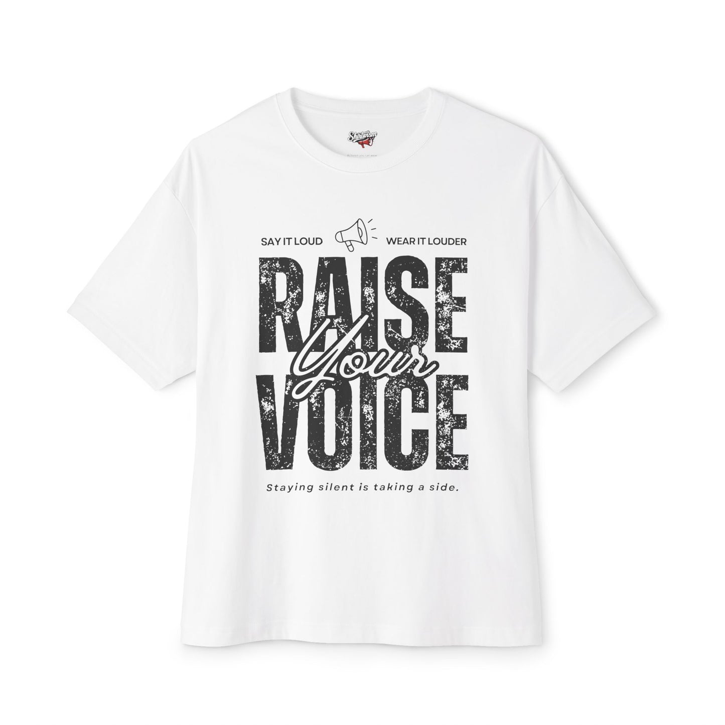 Raise your voice l Unisex Oversized