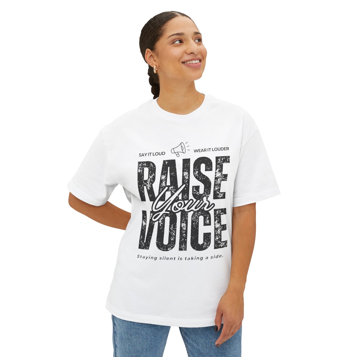 Raise your voice l Unisex Oversized