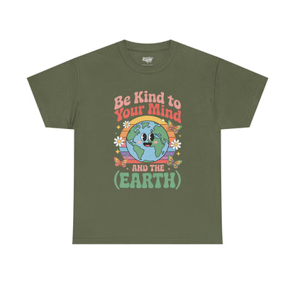 Be Kind to Your Mind  | for Earth Lovers