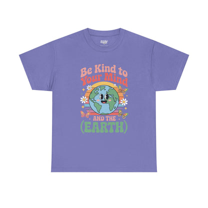 Be Kind to Your Mind  | for Earth Lovers
