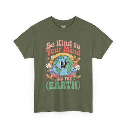 Be Kind to Your Mind  | for Earth Lovers