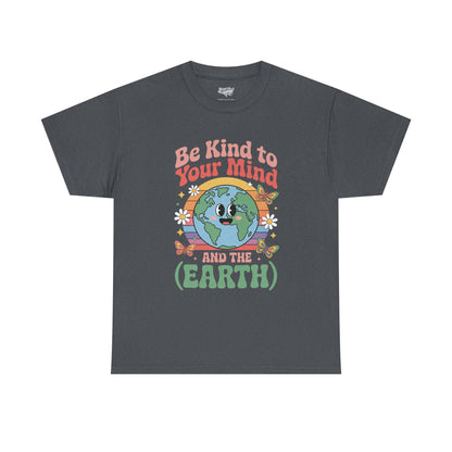 Be Kind to Your Mind  | for Earth Lovers
