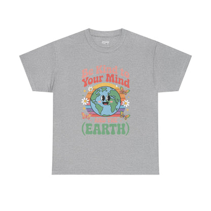 Be Kind to Your Mind  | for Earth Lovers