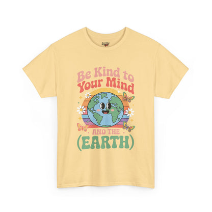 Be Kind to Your Mind  | for Earth Lovers