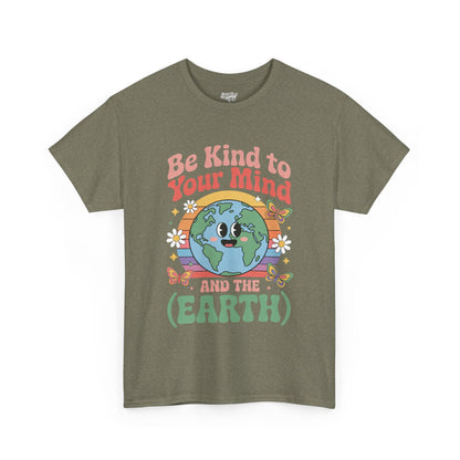 Be Kind to Your Mind  | for Earth Lovers