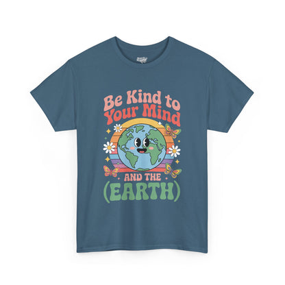 Be Kind to Your Mind  | for Earth Lovers