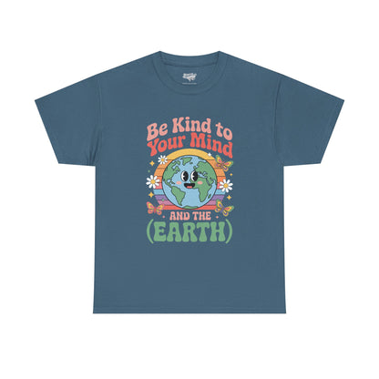 Be Kind to Your Mind  | for Earth Lovers