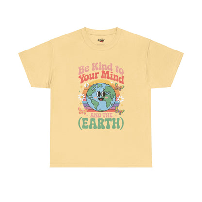 Be Kind to Your Mind  | for Earth Lovers